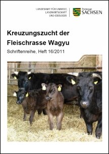 Schriftenreihe, Heft 16/2011, Kreuzungszucht der Fleischrasse Wagyu